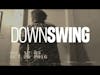 Downswing - 