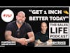 Get One Inch Better Today | The Sales Life w/ Clinton Dye #757