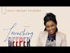 Launching Deeper Day 6 #PastorLucyPaynter #DailyInsightsPodcasts #2022#LaunchingIntotheDeep