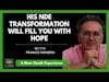 How His Near Death Experience Transformation Relates To The World's Transformation