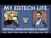 EdTech, Podcasting & Family