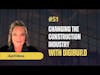 Crypto #51 April Moss - Changing the Construction Industry with Digibuild