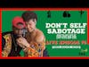 Don't Self Sabotage (True Health 4ever Live Podcast Ep. 75)