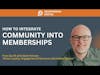 How To Integrate Community Into Memberships with Matt Holman - Deciphering Digital Podcast Ep 5