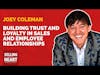 Joey Coleman - Building Trust and Loyalty in Sales and Employee Relationships