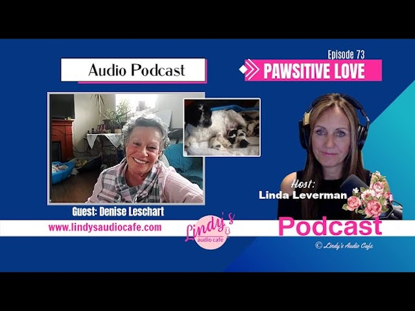 Pawsitive Love with Guest Denise Leschart