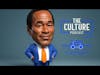 OJ Simpson: The Trial, The Legacy, The Aftermath | Ep: 153 || The Culture Podcast