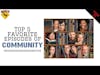 EPISODE 35: Top 5 Favorite Episodes of Community