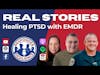 Real Stories: Healing PTSD with EMDR | S3 E33