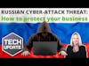 m3 Tech Update - Russian cyber-attack threat: How to protect your business