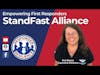 StandFast Alliance: Empowering Our First Responders | S2 E4