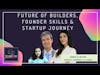 Future of builders, founder skills, startup journey ft. Sonia & Blake [FULL EPISODE]