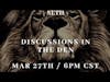 The Lion's Den- Discussions in the Den