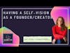 Having a self-vision as a founder ft. Amy Young | The Founder's Foyer with Aishwarya Ashok