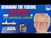 585: Remaking the Federal Government - Big, Bulky, & Misguided to Lean, Decentralized, & Relevant