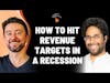 How to hit revenue targets in a recession | Sahil Mansuri (Bravado)