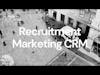 Recruitment Marketing CRM | ThinkinCircles Service
