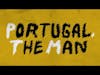 Dewey Halpaus on His Time in Portugal. The Man