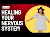 Heal Your Nervous System With This Powerful Technique!