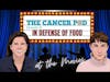 In Defense of Food: At the Movies with The Cancer Pod