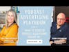 EP 94 - What 17 years in podcast advertising taught me |Todd Cochrane| Podcast Advertising Playbook