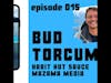 OOH Insider - Episode 015 - Bud Torcom, Founder of Habit Hot Sauce and Mazama Media