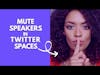 How to Mute Speakers in Twitter Spaces