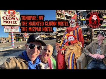 Is the Clown Motel the most haunted in America? Plus we visit The Mizpah Hotel and Tonopah, NV