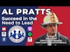 Al Pratts—Succeed in the Need to Lead | S4 E12