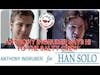 Salty Nerd: Anthony Ingruber - Shoutout as Han Solo!