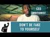 Stop Being Fake to your self- Motivation and Inspiration