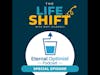 BONUS: “Creating Your Life Shift Moment with Matt Gilhooly” on The Eternal Optimist