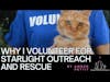 Starlight Outreach and Rescue Volunteer Testimonial - Amber Pettit
