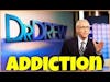 Dr. Drew Pinsky and Mark Groubert discuss Addiction