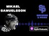 S&P Presents: Mikael Samuelsson on signing in Vancouver, Canucks' 2011 run, Sedins, Team Sweden