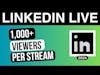 LinkedIn Live Strategy 2024: Secrets to 1,000 Views Per Livestream