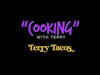 Cooking With Terry - TERRY TACOS