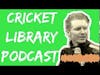 The Cricket Library Podcast - Tim Ludeman