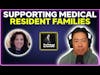 Supporting medical resident families