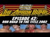 Ring of Honor: Road to the Title 2002 - APRON BUMP PODCAST - Ep 042