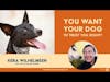 Kera Wilhelmsen - You Want your Dog to Trust You, Right? - S2 E14