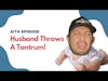 OP's Husband Throws A Tantrum! | #AITA #reddit