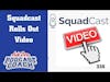 Squadcast Rolls Out Video