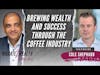 Brewing Wealth And Success Through The Coffee Industry - Cole Shephard