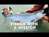 Fishen With a Mission's Juan Taylor | It's Not You, It's Me