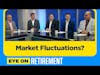 How Do Market Fluctuations Affect Your Stock Portfolio? Eye on Retirement S03E01