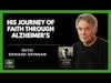 Alzheimer's And Faith Journey With Edward Grinnan