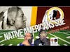 A Native American group sues The Washington Commanders!