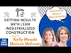 Get Curious About Lean Industrialized Construction with Kelly and Melissa | S4 The EBFC Show 92