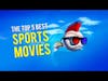 Top 5 Best Best Sports Movies [That aren't Rocky or Rudy!]